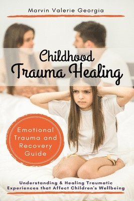 Childhood Trauma Healing 1