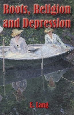 bokomslag Roots Religion and Depression