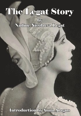 Nadine Legat - Legat Story, Inbunden