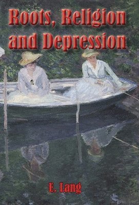 bokomslag Roots Religion and Depression
