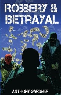 bokomslag Robbery & Betrayal