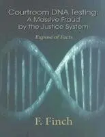 F Finch - Courtroom DNA Testing, Häftad. Tillgänglighet: Lägg i varukorg
