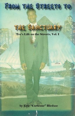 Eric Bledsoe - From the Streets to the Sanctuary, Häftad