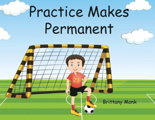 Practice Makes Permanent 1