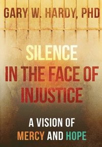 bokomslag Silence in the Face of Injustice