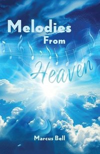 bokomslag Melodies From Heaven