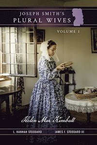 bokomslag Joseph Smith's Plural Wives, Volume 1