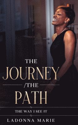 The Journey/ The Path 1