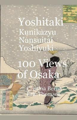 Yoshitaki Kunikazu Nansuitei Yoshiyuki 100 Views of Osaka 1