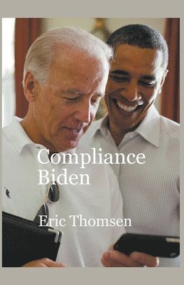 Eric Thomsen - Compliance Biden, Häftad