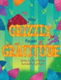 bokomslag How Grizzly Found Gratitude
