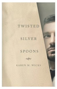 bokomslag Twisted Silver Spoons