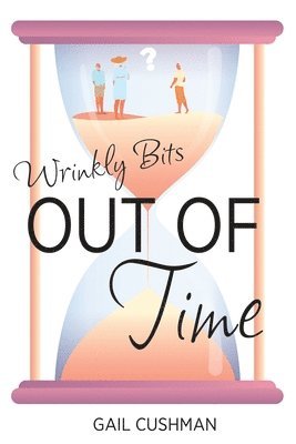 Out of Time (Wrinkly Bits Book 2) 1