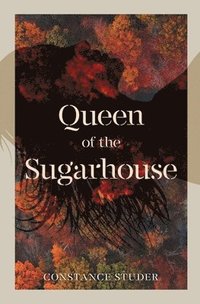 bokomslag Queen of the Sugarhouse