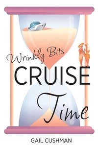 bokomslag Cruise Time (Wrinkly Bits Book 1)