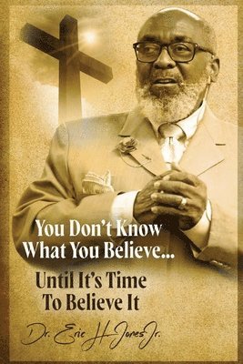 You don't know what you believe... until it's time to believe it! 1