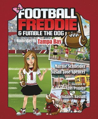 Marnie Schneider, Susan T. Spencer - Football Freddie and Fumble the Dog: Gameday in Tampa Bay, Inbunden. Tillgänglighet: Tillfälligt slut