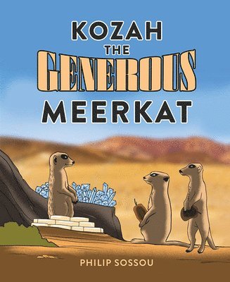Kozah the Generous Meerkat 1