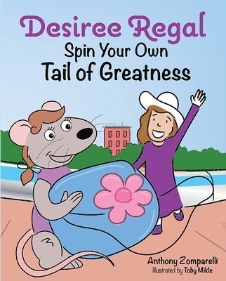 bokomslag Desiree Regal: Spin Your Own Tail of Greatness