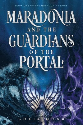 Sofia Nova - Maradonia and the Guardians of the Portal, Häftad