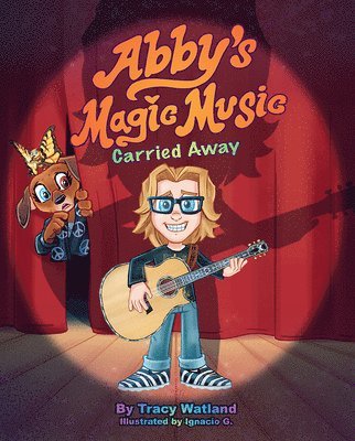 Abby's Magic Music: Carried Away 1