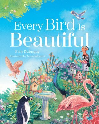 Every Bird Is Beautiful 1