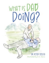 bokomslag What Is Dad Doing?
