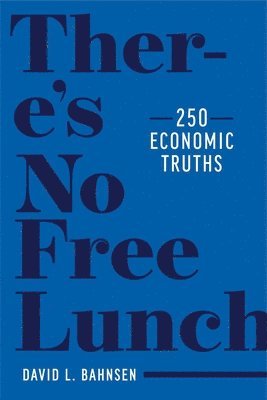 David L. Bahnsen - There's No Free Lunch, Inbunden. Tillgänglighet: Tillfälligt slut
