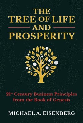 Michael A. Eisenberg, Michael A Eisenberg - Tree of Life and Prosperity, Inbunden