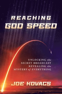 Joe Kovacs - Reaching God Speed, Inbunden