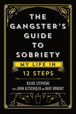 bokomslag The Gangster's Guide to Sobriety