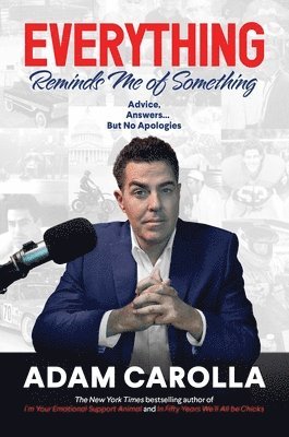Adam Carolla - Everything Reminds Me of Something, Inbunden