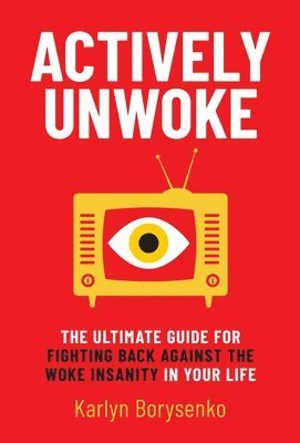 Karlyn Borysenko - Actively Unwoke, Inbunden