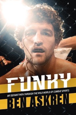 Ben Askren - Funky, Inbunden