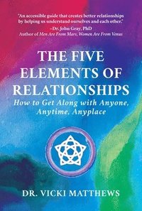 bokomslag The Five Elements of Relationships