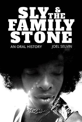 Joel Selvin - Sly & the Family Stone, Häftad
