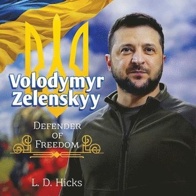 bokomslag Volodymyr Zelenskyy: Defender of Freedom