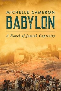 bokomslag Babylon: A Novel of Jewish Captivity