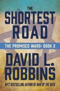 bokomslag The Shortest Road: The Promised Wars: Book Two
