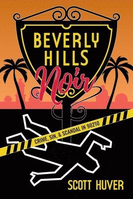 Scott Huver - Beverly Hills Noir, Häftad