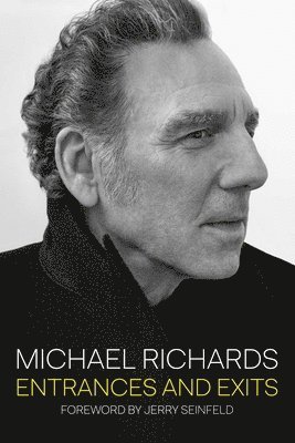 Michael Richards - Entrances and Exits, Inbunden