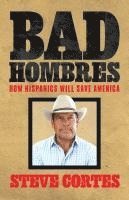 Steve Cortes - Bad Hombres, Häftad