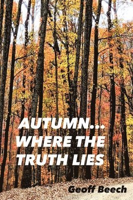 Autumn...where the truth lies