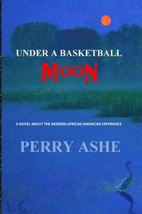 bokomslag Under a Basketball Moon