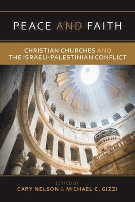 Cary Nelson, Michael C Gizzi - Peace and Faith, Häftad