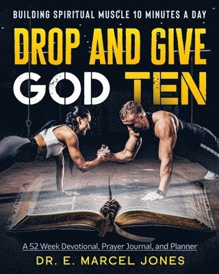 E Marcel Jones - Drop and Give God Ten Devotional/Planner, Häftad