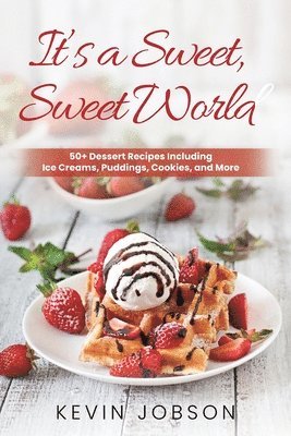 It's a Sweet, Sweet World 1