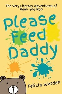 bokomslag Please Feed Daddy