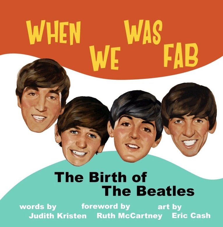 Judith Kristen, Ruth McCartney - When We Was Fab, Inbunden