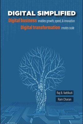 bokomslag Digital Simplified: Digital Business Enables Growth, Speed, & Innovation--Digital Transformation Creates Scale